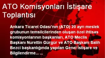 ATO Komisyonları İstişare Toplantısı Yapıldı