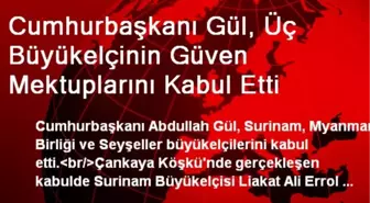 Cumhurbaşkanı Gül, Üç Büyükelçinin Güven Mektuplarını Kabul Etti