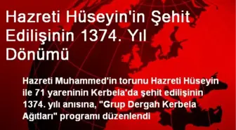 Hazreti Hüseyin'in Şehit Edilişinin 1374. Yıl Dönümü