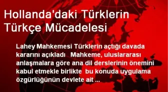 Hollanda'daki Türklerin Türkçe Mücadelesi