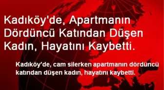 Kadıköy'de, Apartmanın Dördüncü Katından Düşen Kadın, Hayatını Kaybetti.