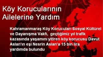 Köy Korucularının Ailelerine Yardım