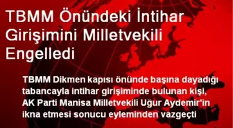 TBMM Önündeki İntihar Girişimini Milletvekili Engelledi