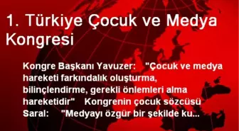 1. Türkiye Çocuk ve Medya Kongresi