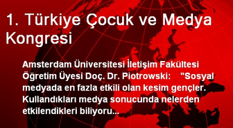 1. Türkiye Çocuk ve Medya Kongresi