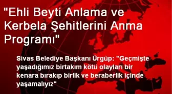 'Ehli Beyti Anlama ve Kerbela Şehitlerini Anma Programı'