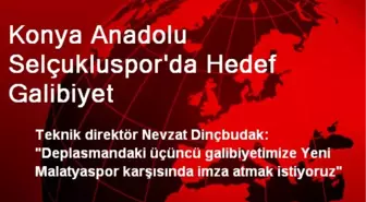 Konya Anadolu Selçukluspor'da Hedef Galibiyet