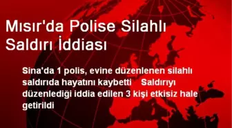 Mısır'da Polise Silahlı Saldırı İddiası