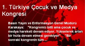 1. Türkiye Çocuk ve Medya Kongresi