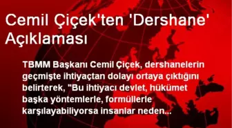 Cemil Çiçek'ten 'Dershane' Açıklaması