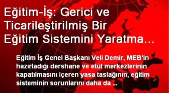 Eğitim-İş: Gerici ve Ticarileştirilmiş Bir Eğitim Sistemini Yaratma Çabasından Vazgeçin