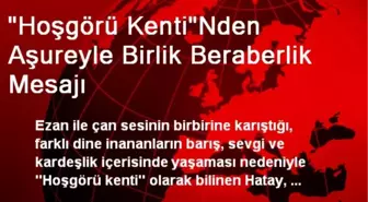 'Hoşgörü Kenti'Nden Aşureyle Birlik Beraberlik Mesajı