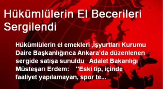 Hükümlülerin El Becerileri Sergilendi