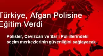 Türkiye, Afgan Polisine Eğitim Verdi