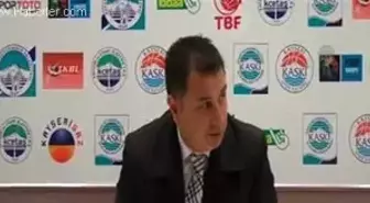 Kayseri KASKİ Mersin Büyükşehir Belediyesi maçının ardından