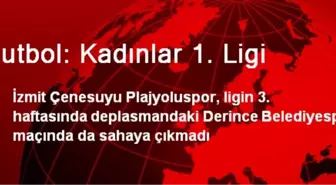 Futbol: Kadınlar 1. Ligi