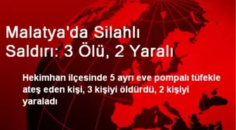 Malatya'da Silahlı Saldırı: 3 Ölü, 2 Yaralı