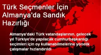 Türk Seçmenler İçin Almanya'da Sandık Hazırlığı