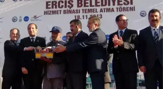 Erciş Belediyesi Yeni Hizmet Binası Temel Atma Töreni