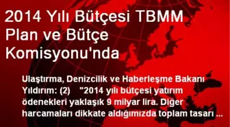2014 Yılı Bütçesi TBMM Plan ve Bütçe Komisyonu'nda