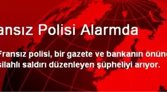 Fransız Polisi Alarmda