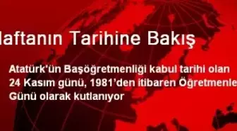 Haftanın Tarihine Bakış