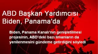 ABD Başkan Yardımcısı Biden, Panama'da