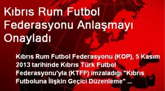 Kıbrıs Rum Futbol Federasyonu Anlaşmayı Onayladı