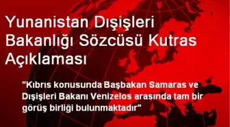 Yunanistan Dışişleri Bakanlığı Sözcüsü Kutras Açıklaması