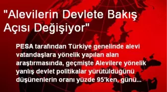 'Alevilerin Devlete Bakış Açısı Değişiyor'