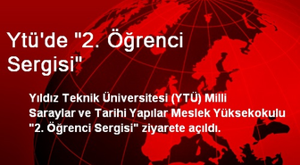 YTÜ'de 2. Öğrenci Sergisi Açıldı
