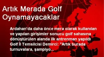 Artık Merada Golf Oynamayacaklar