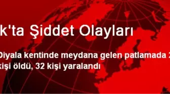 Irak'ta Şiddet Olayları