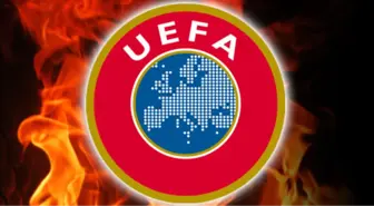 UEFA'dan 6 Kulübe Soruşturma