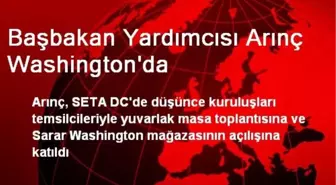 Başbakan Yardımcısı Arınç Washington'da