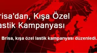 Brisa'dan, Kışa Özel Lastik Kampanyası