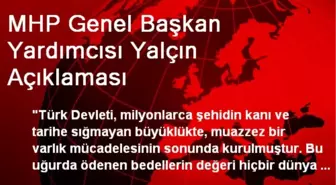 MHP Genel Başkan Yardımcısı Yalçın Açıklaması