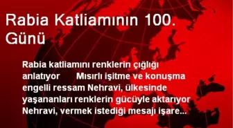 Rabia Katliamının 100. Günü