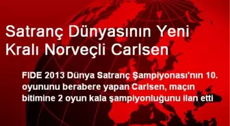 Satranç Dünyasının Yeni Kralı Norveçli Carlsen