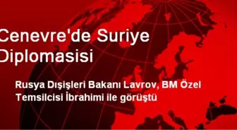 Cenevre'de Suriye Diplomasisi