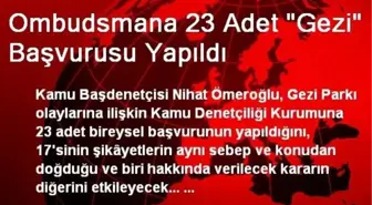 Ombudsmana 23 Adet 'Gezi' Başvurusu Yapıldı