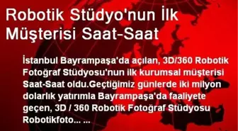 Robotik Stüdyo'nun İlk Müşterisi Saat-Saat