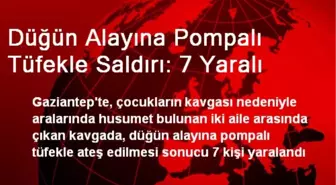 Düğün Alayına Pompalı Tüfekle Saldırı: 7 Yaralı