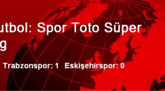 Futbol: Spor Toto Süper Lig