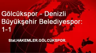 Gölcükspor - Denizli Büyükşehir Belediyespor: 1-1