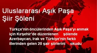 Uluslararası Aşık Paşa Şiir Şöleni