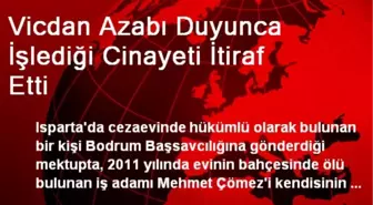 Vicdan Azabı Duyunca İşlediği Cinayeti İtiraf Etti