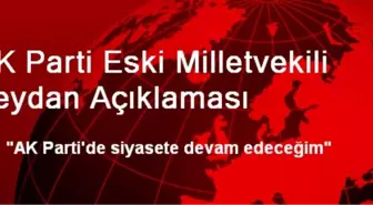 AK Parti Eski Milletvekili Zeydan Açıklaması