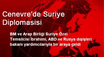 Cenevre'de Suriye Diplomasisi