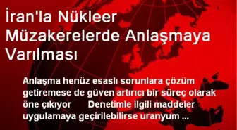 İran'la Nükleer Müzakerelerde Anlaşmaya Varılması